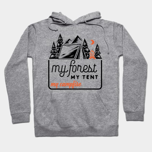 MY FOREST MY TENT MY CAMPFIRE Hoodie by nektarinchen